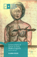 Constructions Of Cancer In Early Modern England Ravenous Natures Alanna Skuse