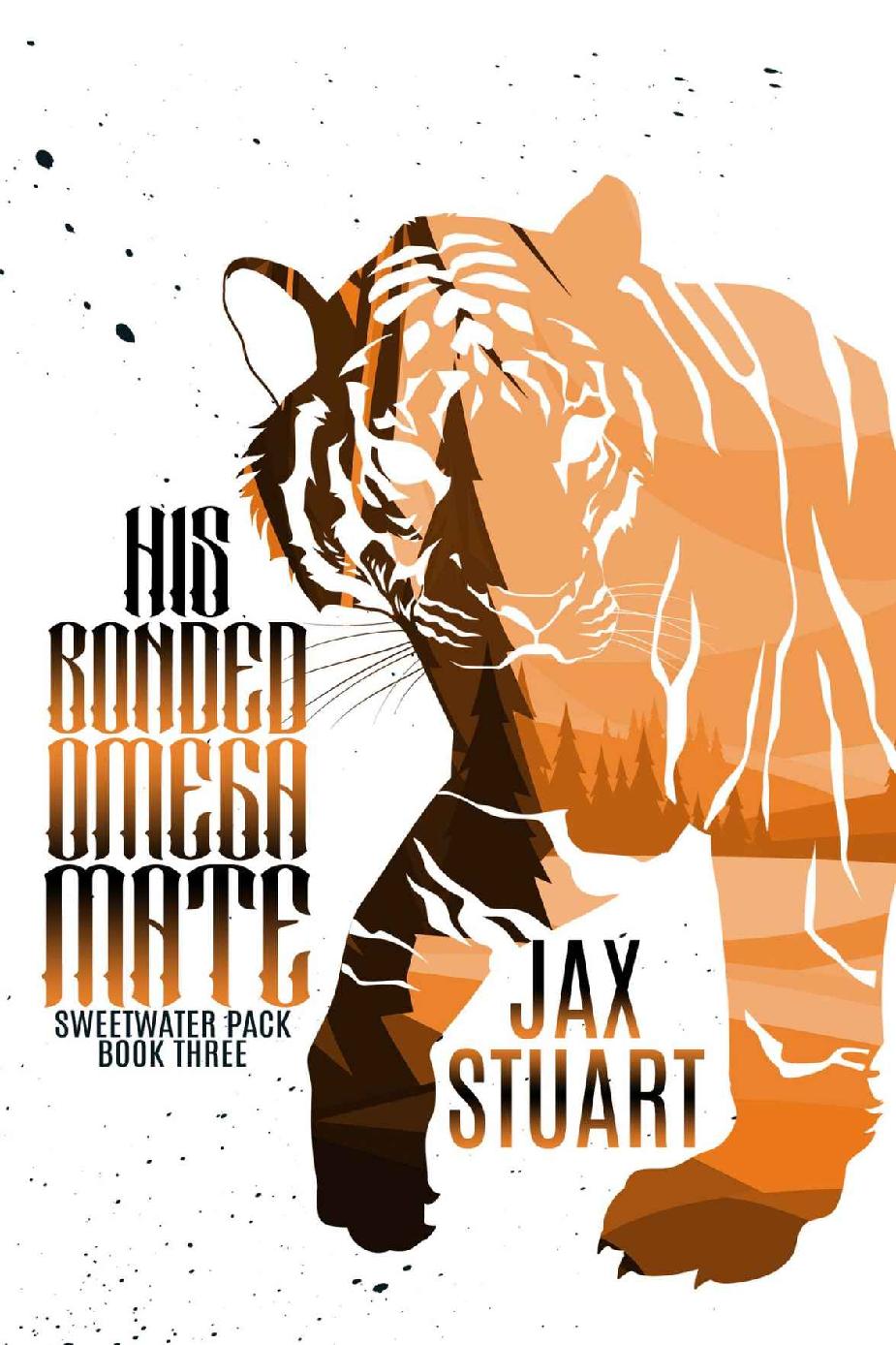 His Bonded Omega Mate Sweetwater Pack Book 3 Jax Stuart