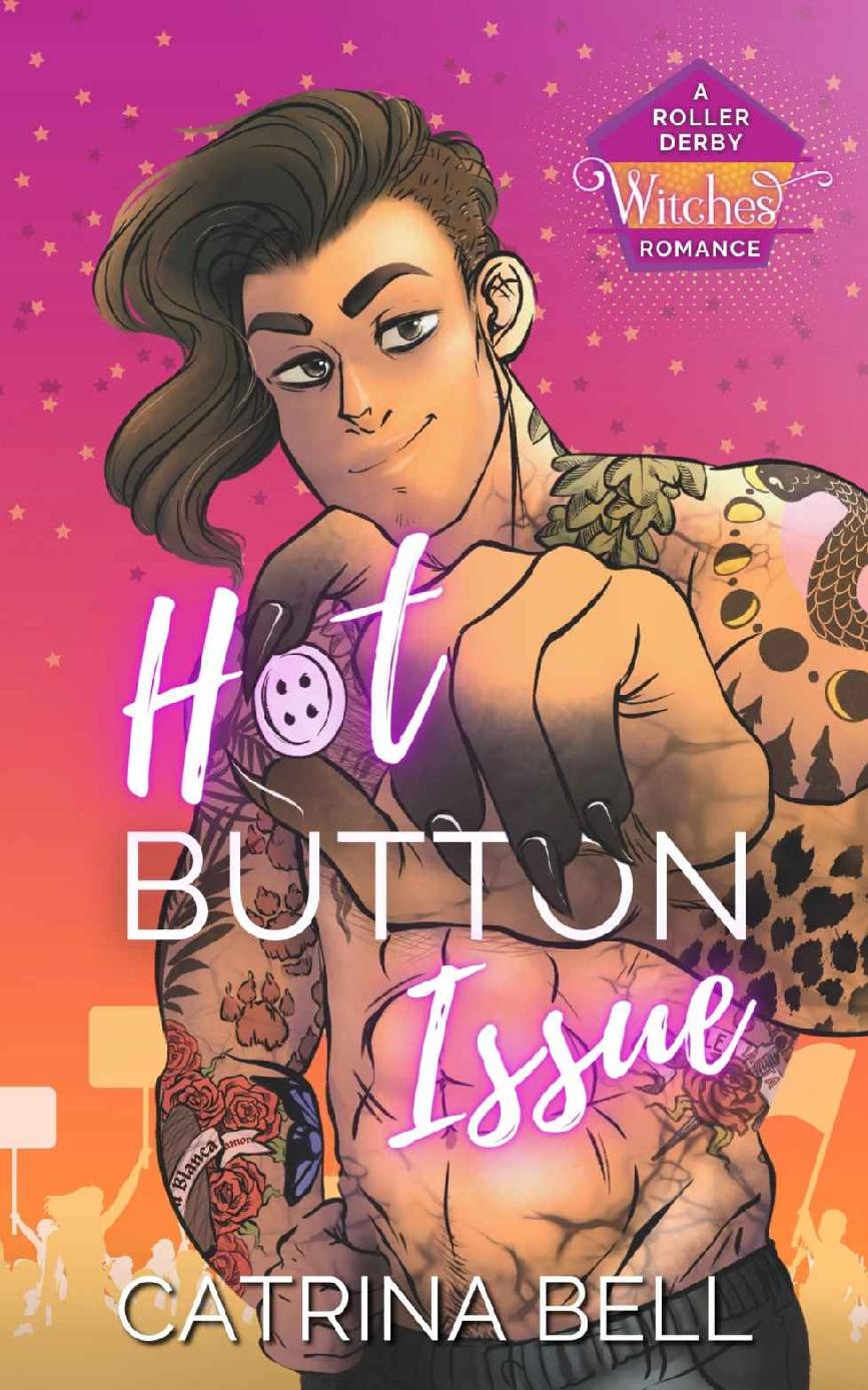 Hot Button Issue An Opposites Attract Paranormal Romance Novella Roller Derby Witches Catrina Bell