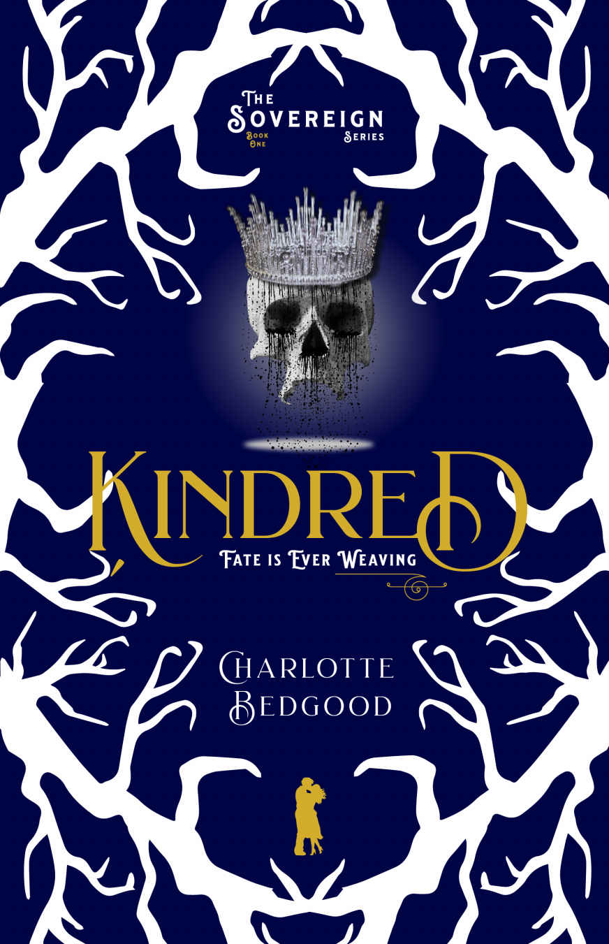 Kindred Fate Is Ever Weaving The Sovereign Series Book 1 Charlotte Bedgood
