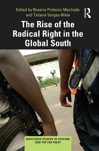 The Rise Of The Radical Right In The Global South Rosana Pinheiromachado
