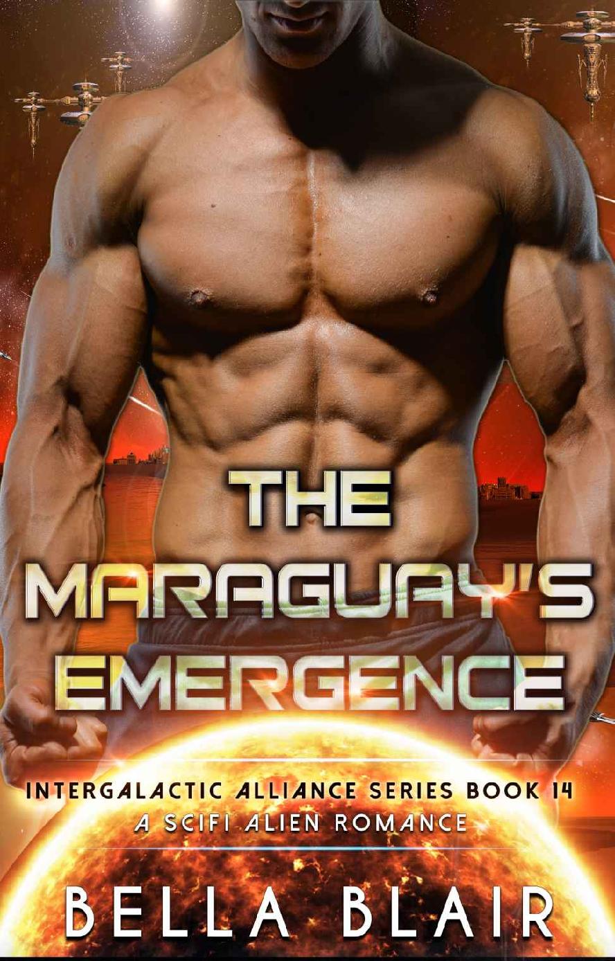 The Maraguays Emergence A Scifi Alien Romance Intergalactic Alliance Series Book 14 Bella Blair