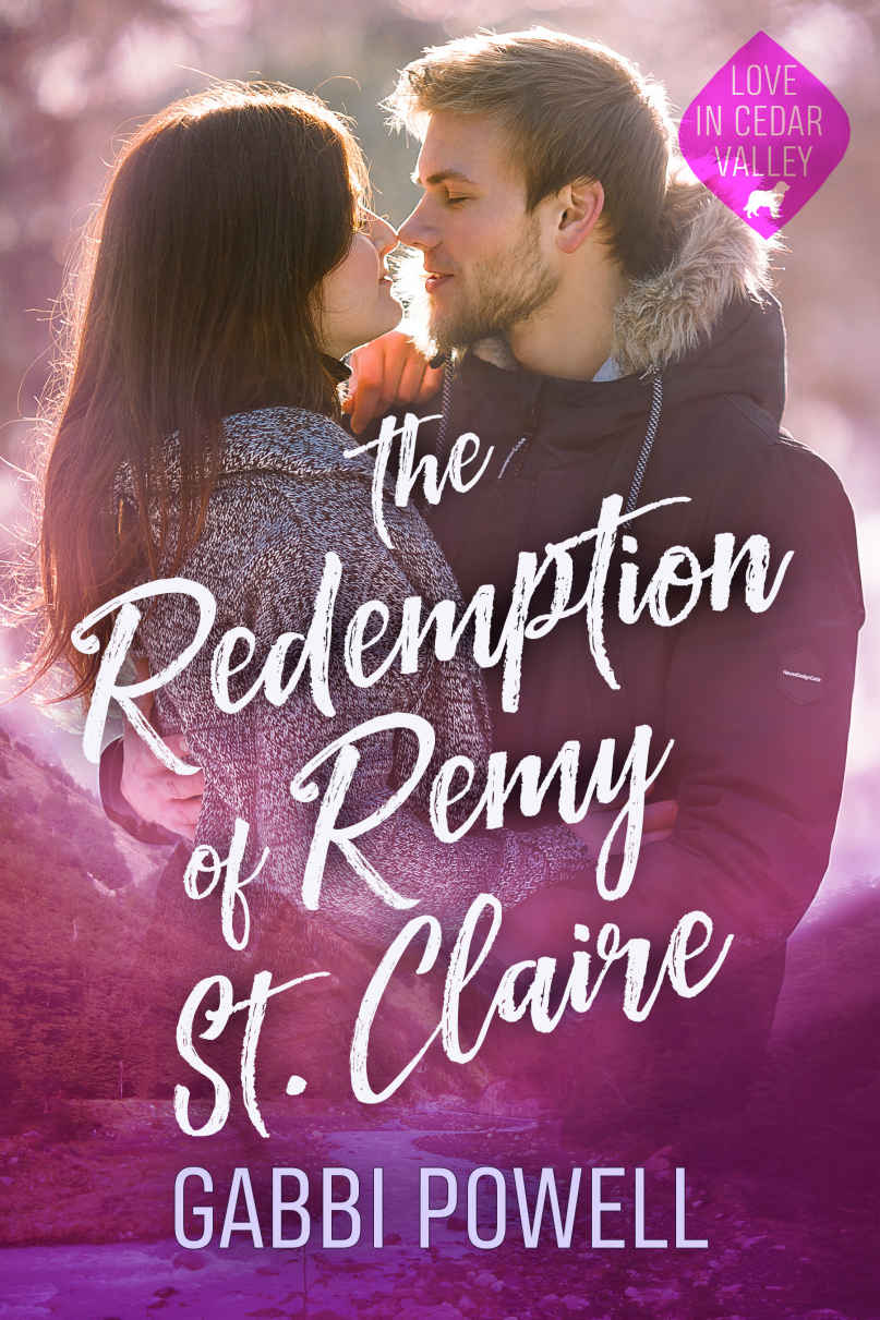The Redemption Of Remy St Claire A Small Town Singlefather Fakemarriage Romance Love In Cedar Valley Book 3 Gabbi Powell