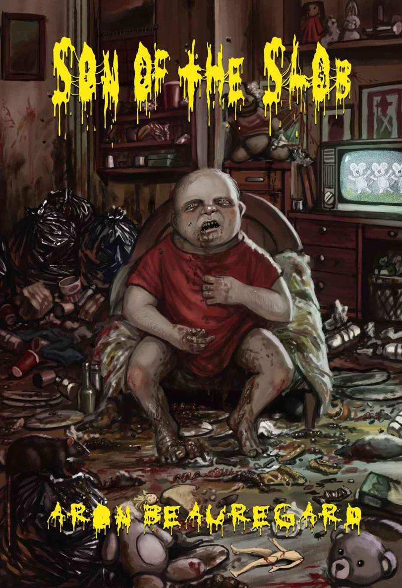 Son Of The Slob Aron Beauregard