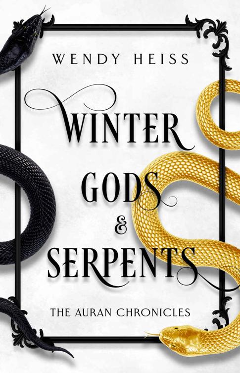 Winter Gods Serpents The Auran Chronicles Book 1 Wendy Heiss