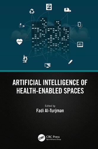 Artificial Intelligence Of Healthenabled Spaces Fadi Alturjman