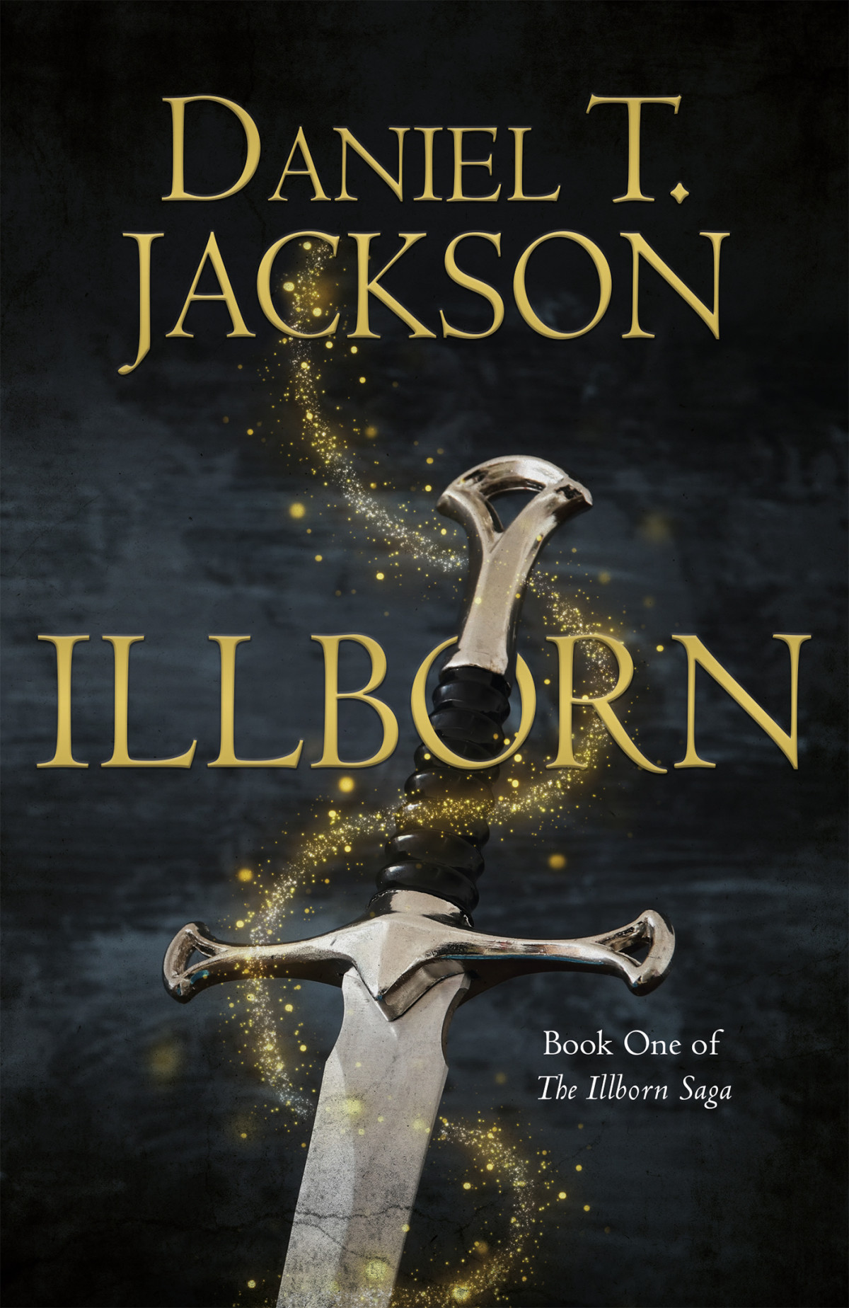 Illborn Book One Of The Illborn Saga Daniel T Jackson