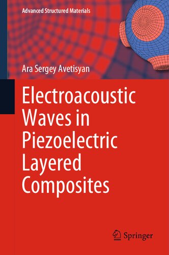 Electroacoustic Waves In Piezoelectric Layered Composites Ara Sergey Avetisyan