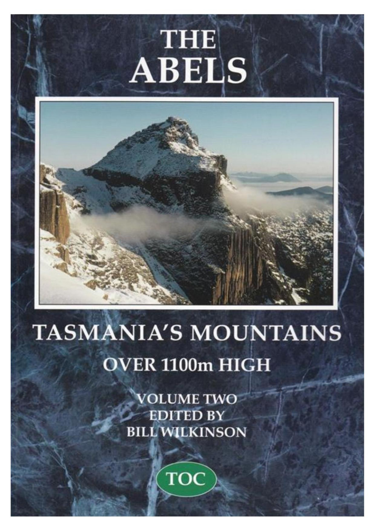 The Abels Tasmanias Mountains Over 1100m High Bill Wilkinson