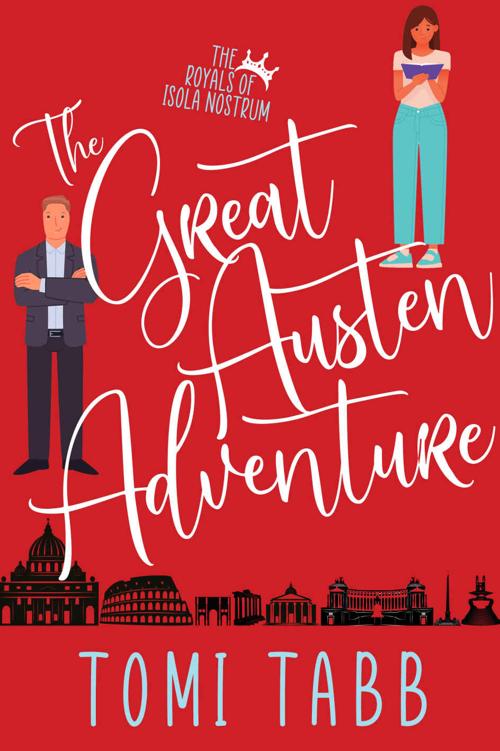 The Great Austen Adventure The Royals Of Isola Nostrum Book 1 Tomi Tabb