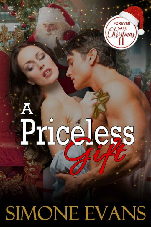 A Priceless Gift Forever Safe Christmas Ii Book 8 1st Edition Simone Evans