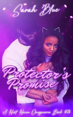 Protectors Promise Heat Haven Omegaverse Book 3 1st Edition Sarah Blue
