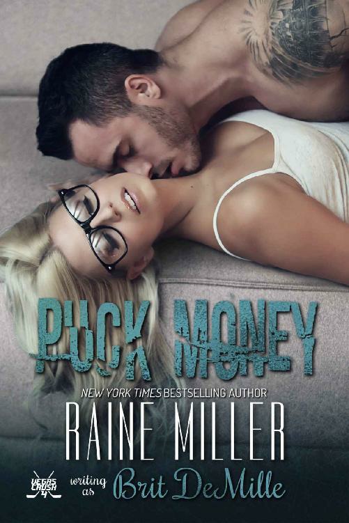 Puck Money A Hockey Love Story Vegas Crush Book 4 Raine Miller Brit Demille