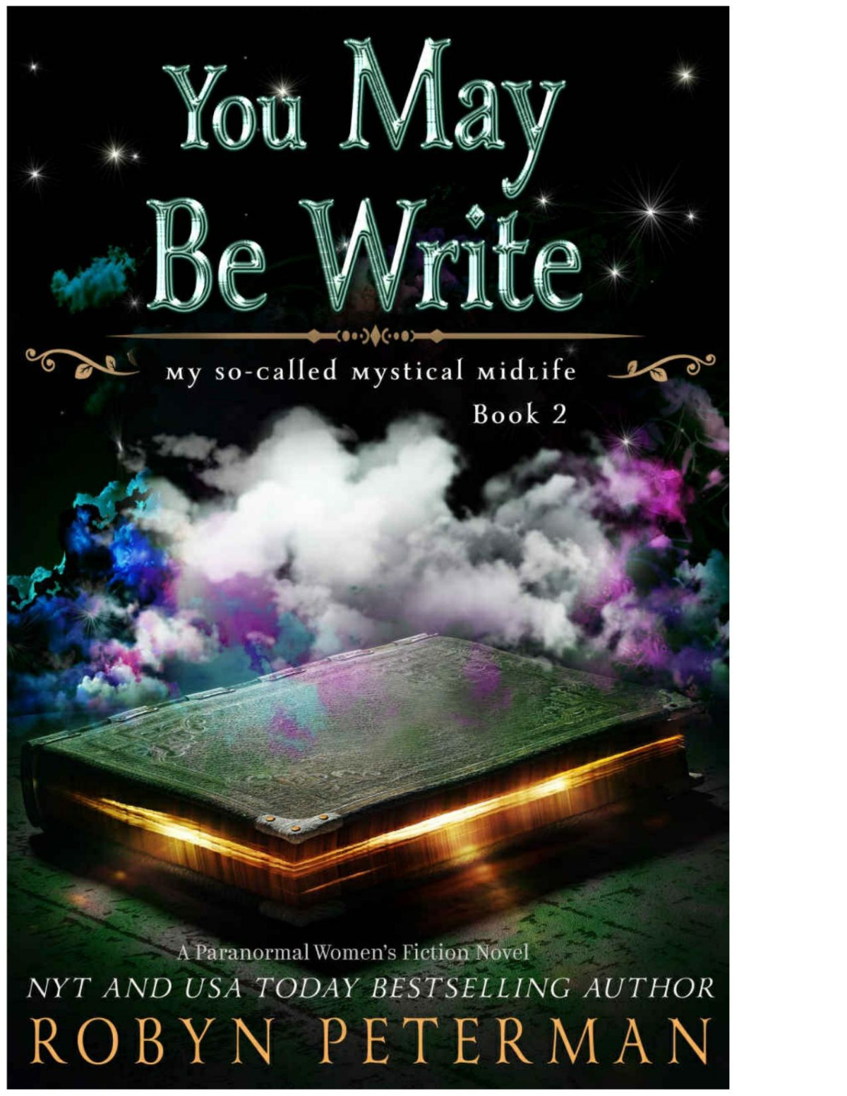 You May Be Write My Socalled Mystical Midlife Book 2 Peterman