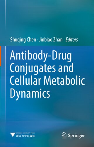 Antibodydrug Conjugates And Cellular Metabolic Dynamics Shuqing Chen