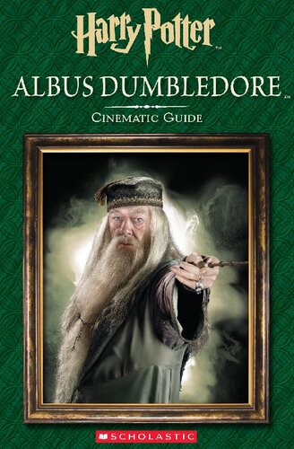Albus Dumbledore Cinematic Guide Harry Potter Felicity Baker