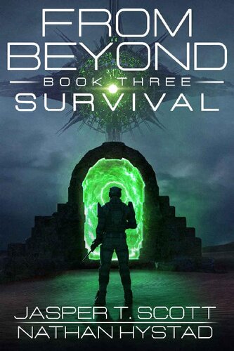 Survival From Beyond Book 3 Jasper T Scott Nathan Hystad