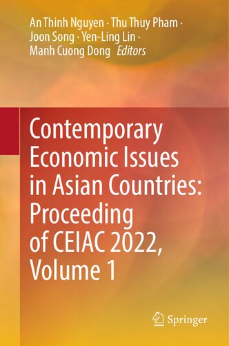 Contemporary Economic Issues In Asian Countries Proceeding Of Ceiac 2022 Volume 1 An Thinh Nguyen