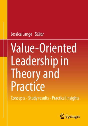 Valueoriented Leadership In Theory And Practice Concepts Study Results Practical Insights Jessica Lange
