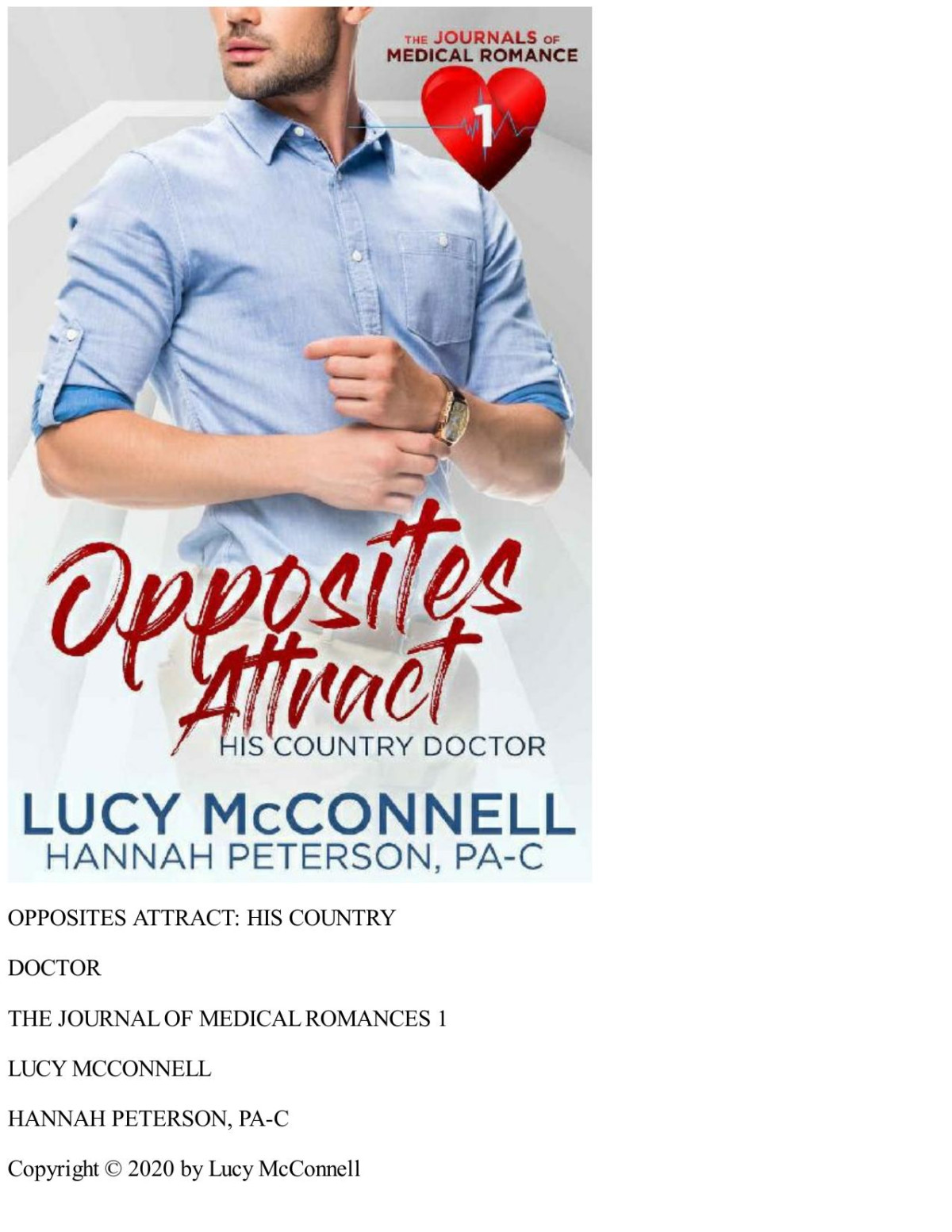 Opposites Attract His Country Doctor The Journal Of Medical Romances Book 1 Lucy Mcconnell Hannah Peterson Pac