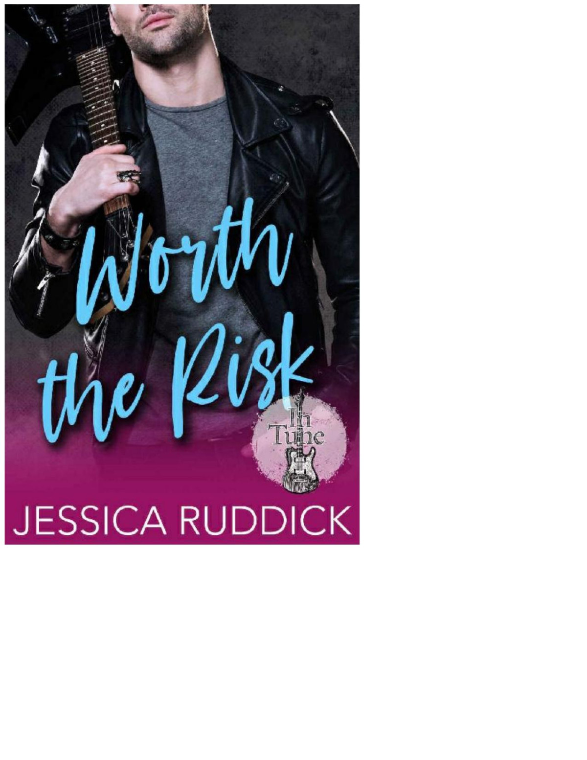 Worth The Risk In Tune Book 2 Jessica Ruddick
