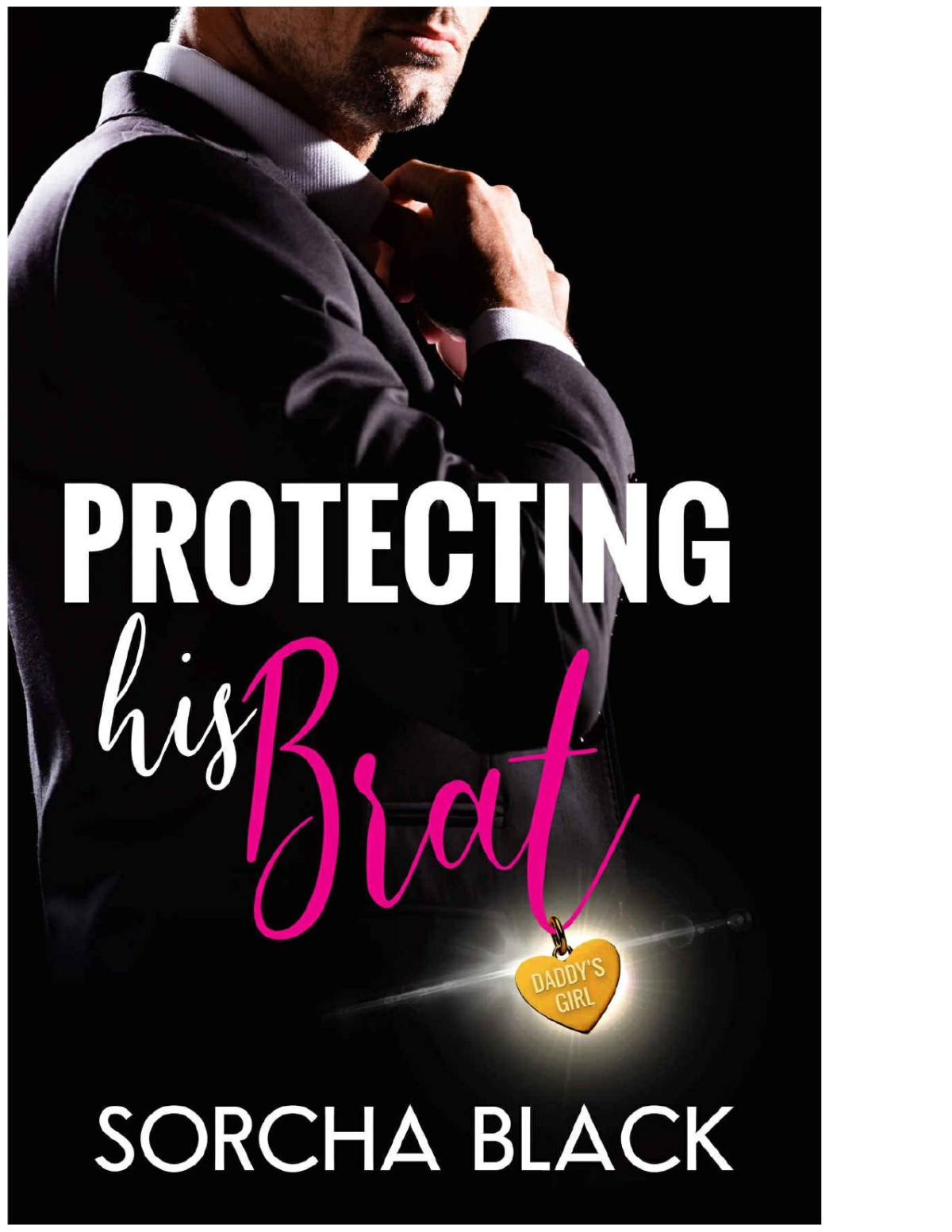 Protecting His Brat Sorcha Black