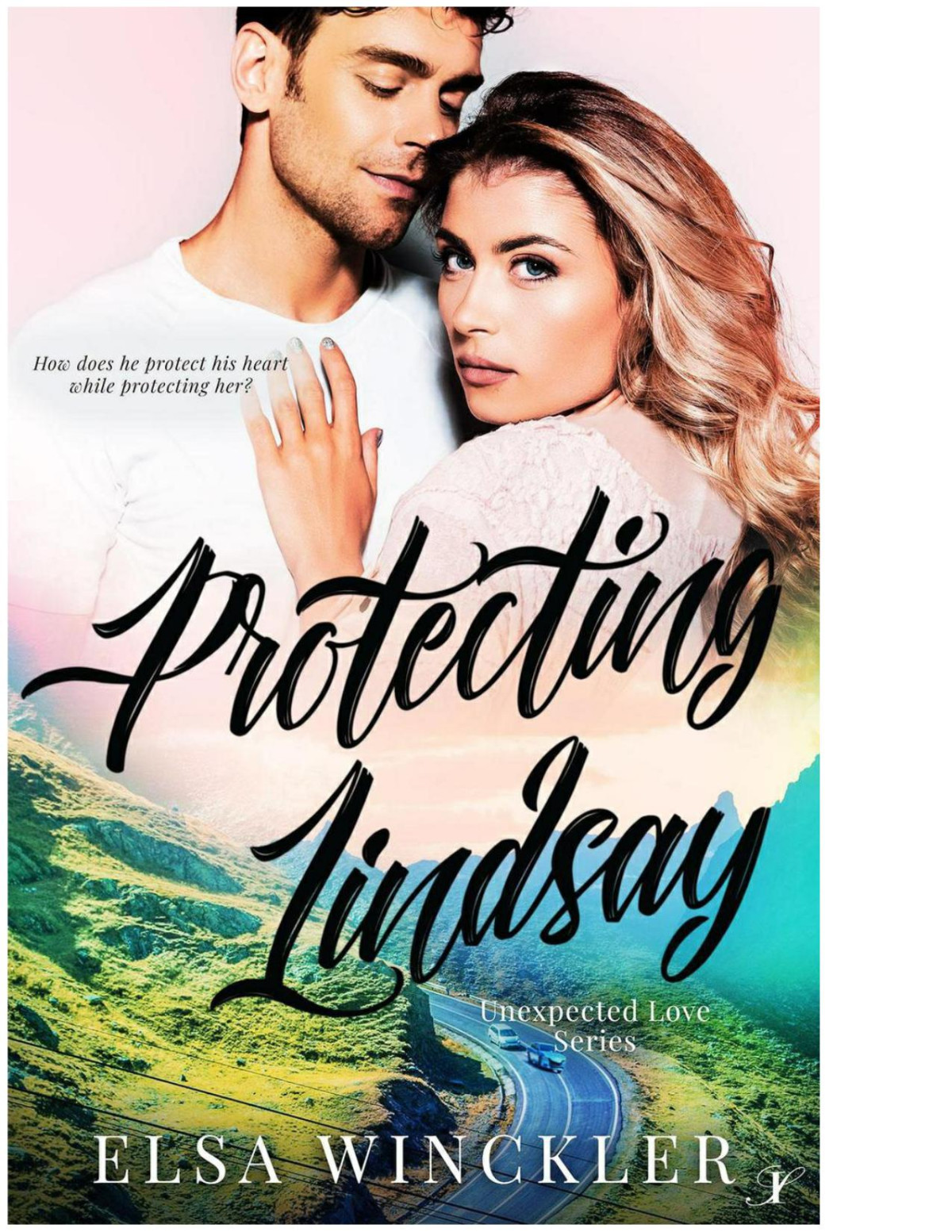 Protecting Lindsay Unexpected Love 2 Elsa Winckler