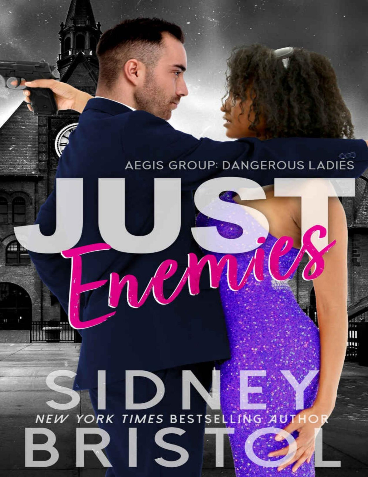 Just Enemies Aegis Group Dangerous Ladies Book 4 Sidney Bristol