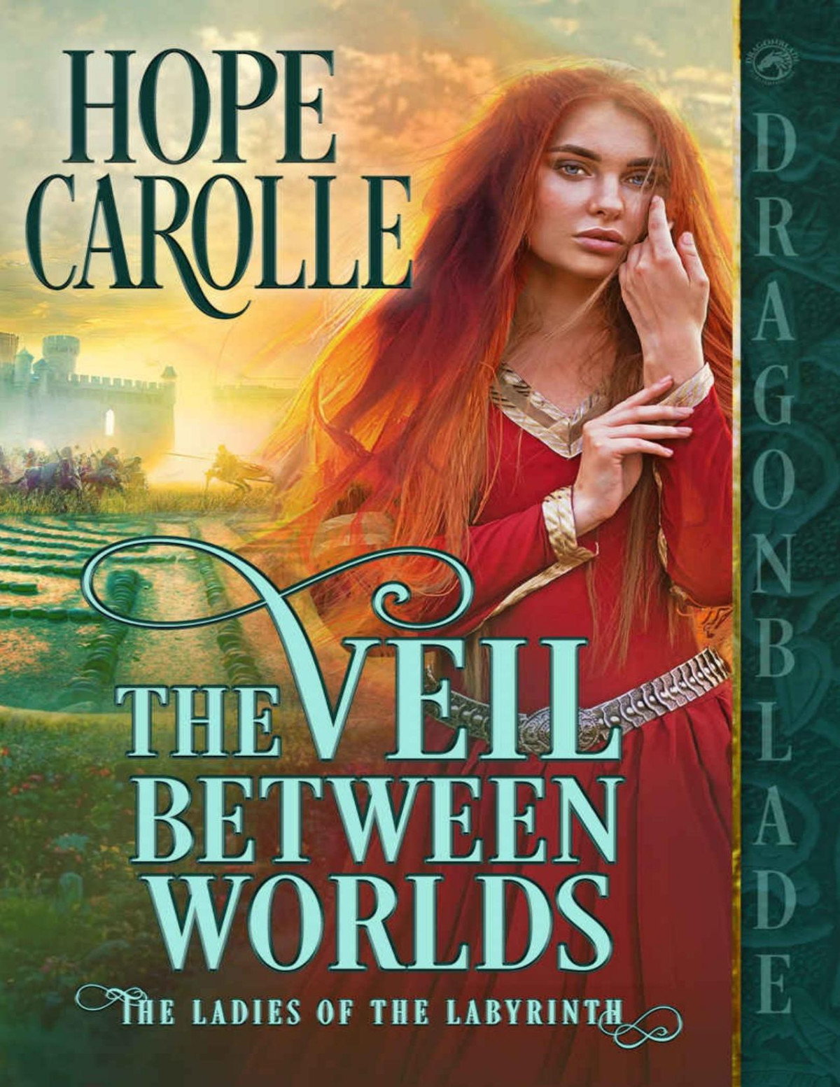 The Veil Between Worlds The Ladies Of The Labyrinth Book 1 Hope Carolle
