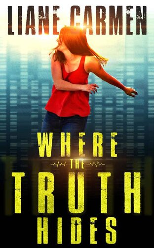 Where The Truth Hides Liane Carmen