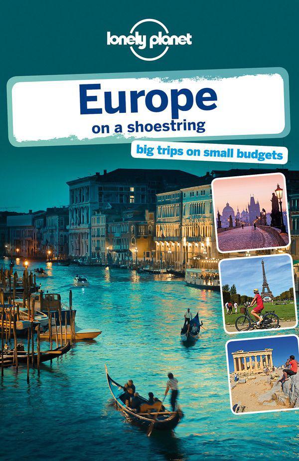 Lonely Planet Europe On A Shoestring Travel Guide Lonely Planet Masters