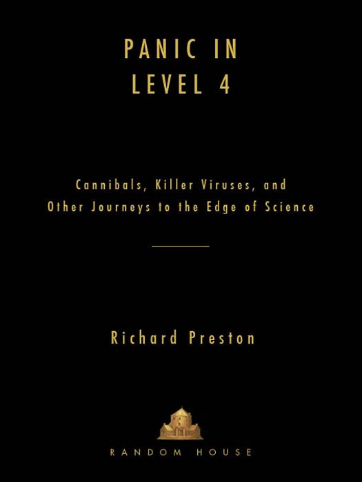 Panic In Level 4 Cannibals Killer Viruses And Other Journeys To The Edge Of Science Richard Preston