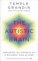 The Autistic Brain Thinking Across The Spectrum Temple Grandin