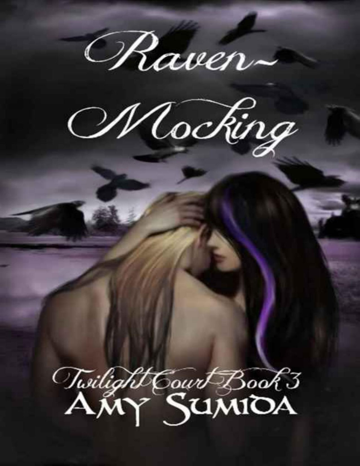 Ravenmocking Book 3 In The Twilight Court Series Amy Sumida