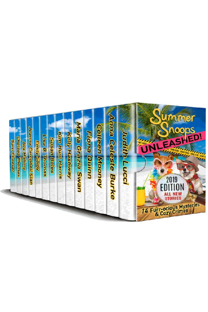 Summer Snoops Unleashed 14 Furrocious Mysteries And Cozy Crimes Judith Lucci Anna Celeste Burke Colleen Mooney Fiona Quinn Maria Grazia Swan Kelly Hashway Kim Hunt Harris Susan Boles Lisa B Thomas Emily Selby Ava Mallory Chelsea Thomas Sam Cheever Joanna Campbell Slan