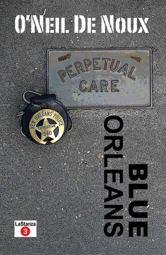 Blue Orleans Lastanza New Orleans Police Novels Oneil De Noux