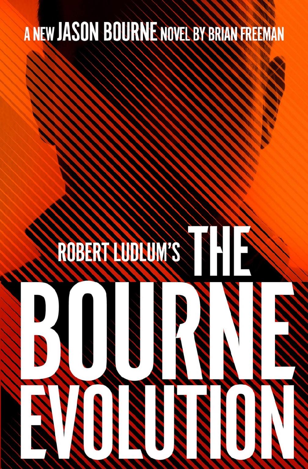 Robert Ludlums The Bourne Evolution Brian Freeman