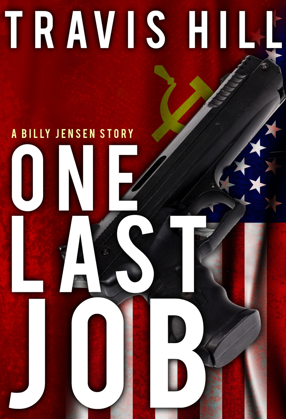 One Last Job Travis Hill