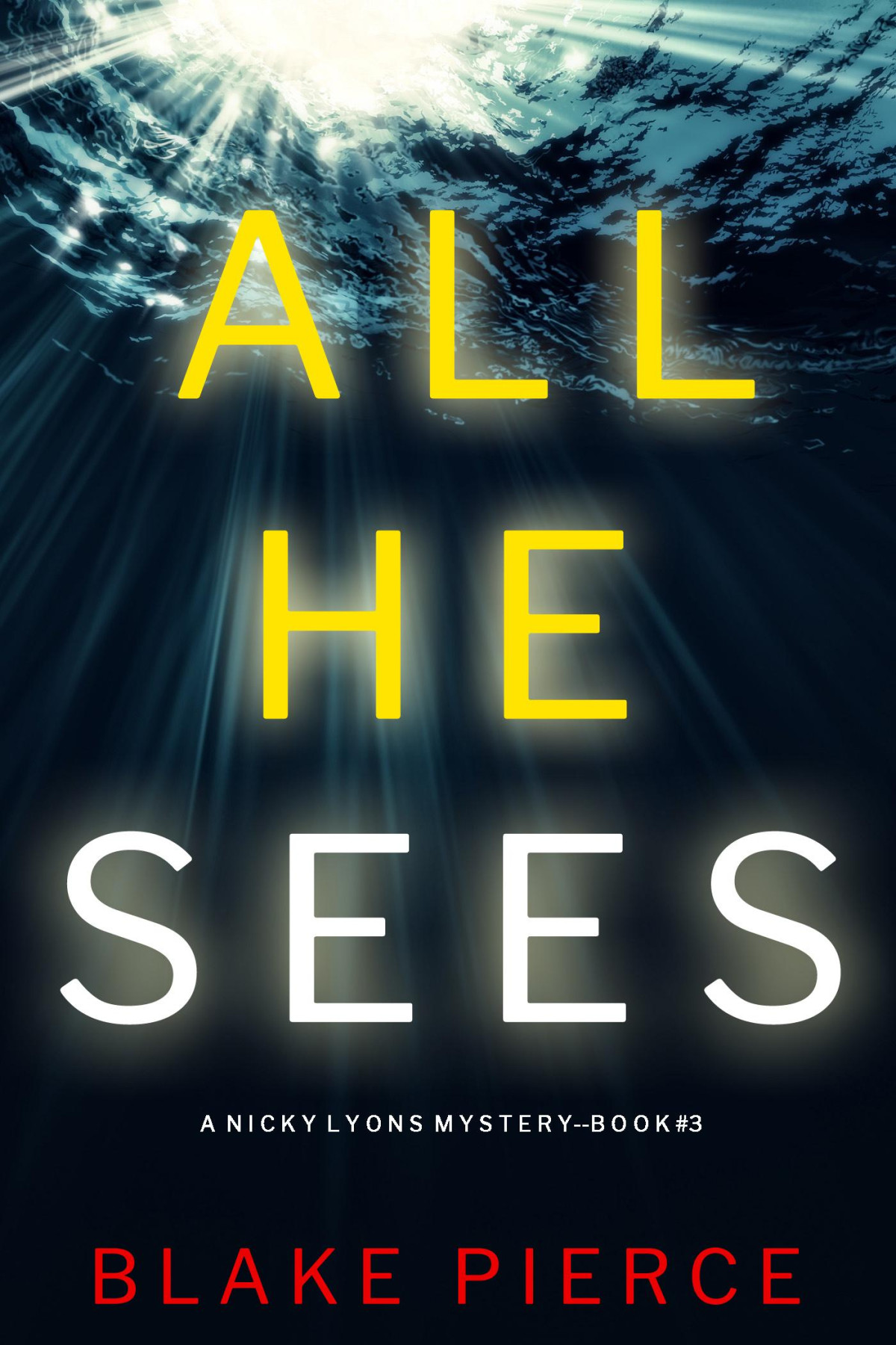 All He Sees A Nicky Lyons Fbi Suspense Thrillerbook 3 Blake Pierce