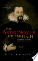 The Astronomer And The Witch Johannes Keplers Fight For His Mother Ulinka Rublack