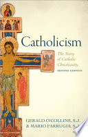 Catholicism The Story Of Catholic Christianity 2nd Edition 2nd Gerald Ocollins