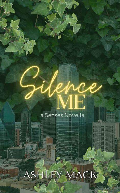 Silence Me A Senses Novella Ashley Mack