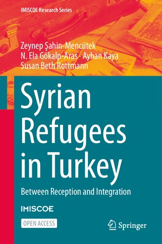 Syrian Refugees In Turkey Between Reception And Integration Zeynep Ahinmenctek