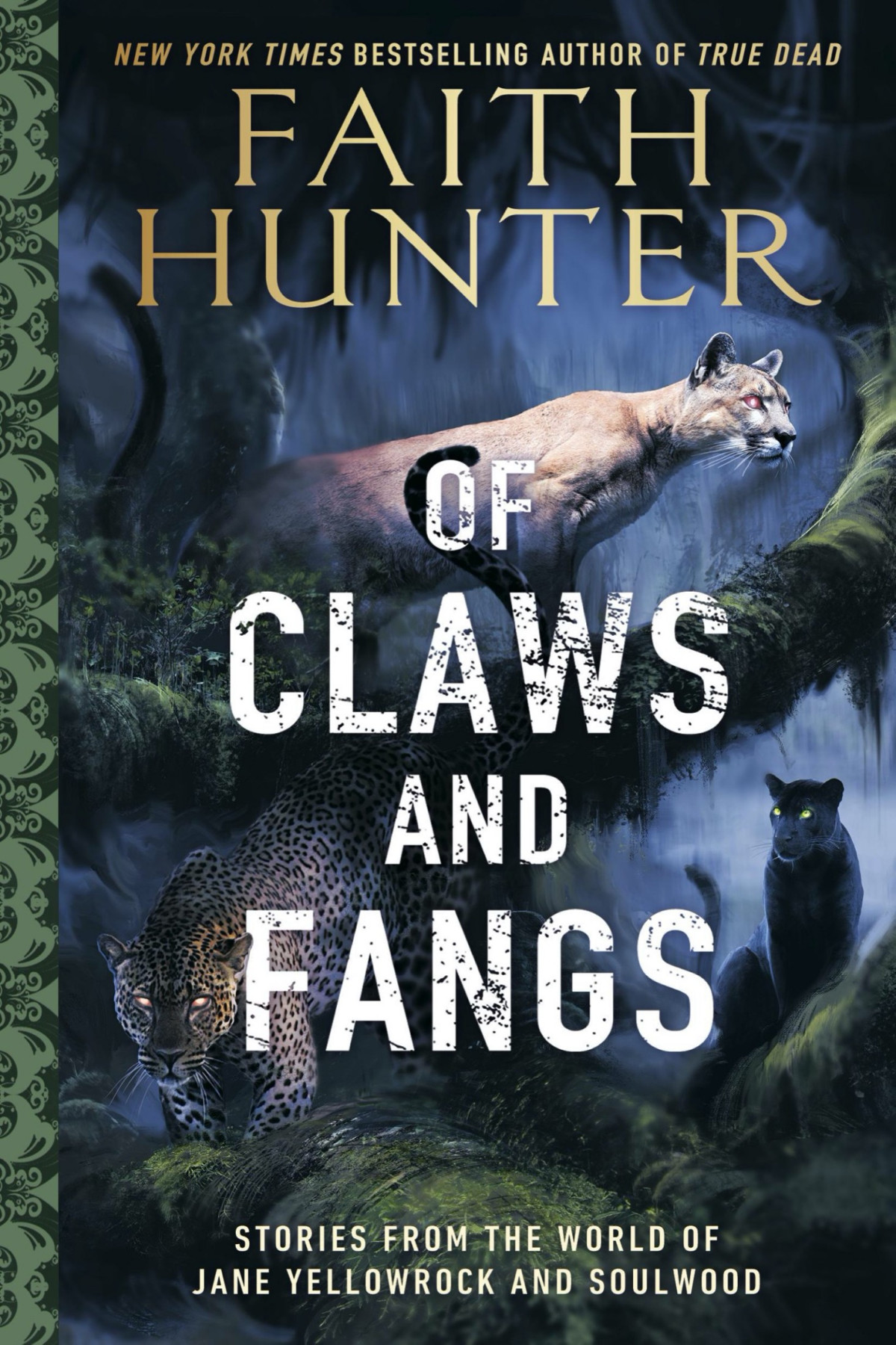 Of Claws And Fangs Stories From The World Of Jane Yellowrock And Soulwood Faith Hunter