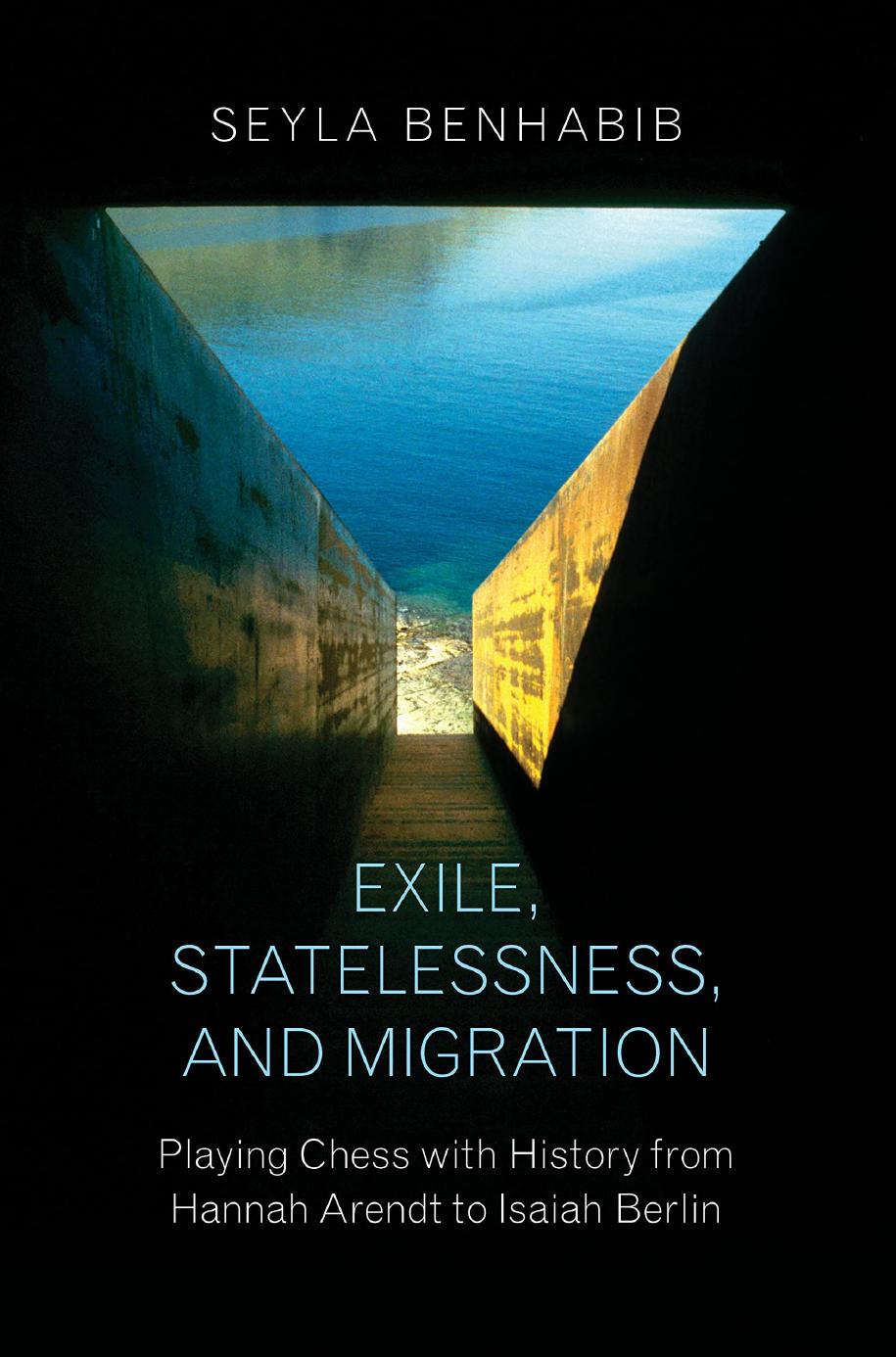 Exile Statelessness And Migration Seyla Benhabib
