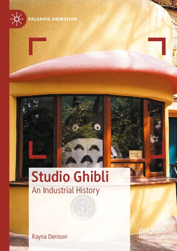 Studio Ghibli An Industrial History Rayna Denison