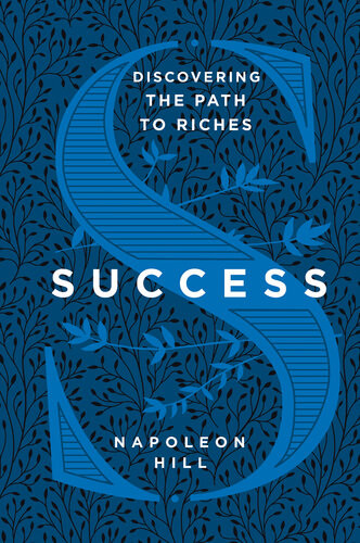 Successdiscovering The Path To Riches Napoleon Hill