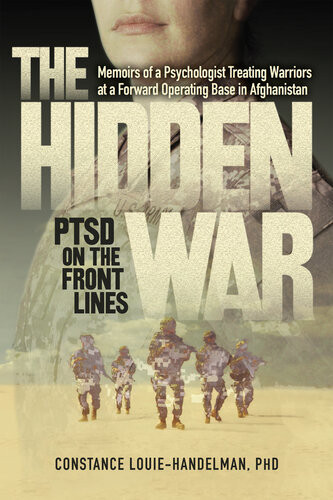 The Hidden War Ptsd On The Front Lines Constance Louiehandelman