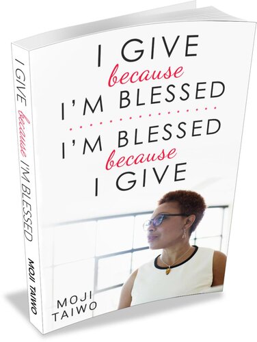 I Give Because Im Blessedim Blessed Because I Give Moji Taiwo