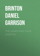 The Lenp And Their Legends Daniel Brinton